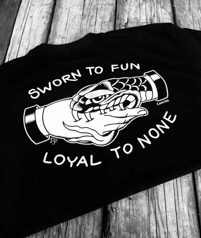Sworn To Fun Loyal To None T-Shirt